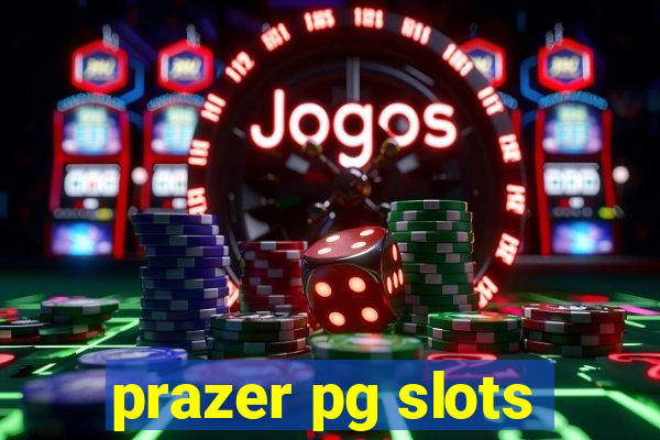 prazer pg slots